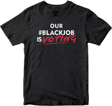 Our #BlackJob is VOTING Luxury Tee  UNISEX (Short Sleeves)